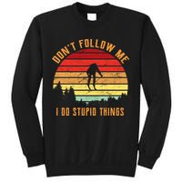 Retro Skiing Don't Follow Me I Do Stupid Things Sweatshirt