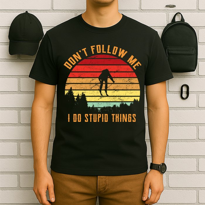 Retro Skiing Don't Follow Me I Do Stupid Things T-Shirt