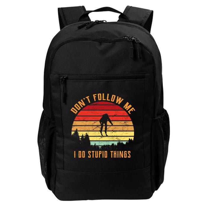 Retro Skiing Don't Follow Me I Do Stupid Things Daily Commute Backpack