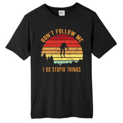 Retro Skiing Don't Follow Me I Do Stupid Things Tall Fusion ChromaSoft Performance T-Shirt