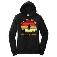 Retro Skiing Don't Follow Me I Do Stupid Things Women's Pullover Hoodie