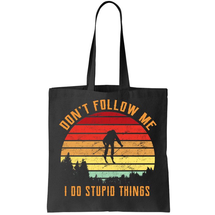 Retro Skiing Don't Follow Me I Do Stupid Things Tote Bag