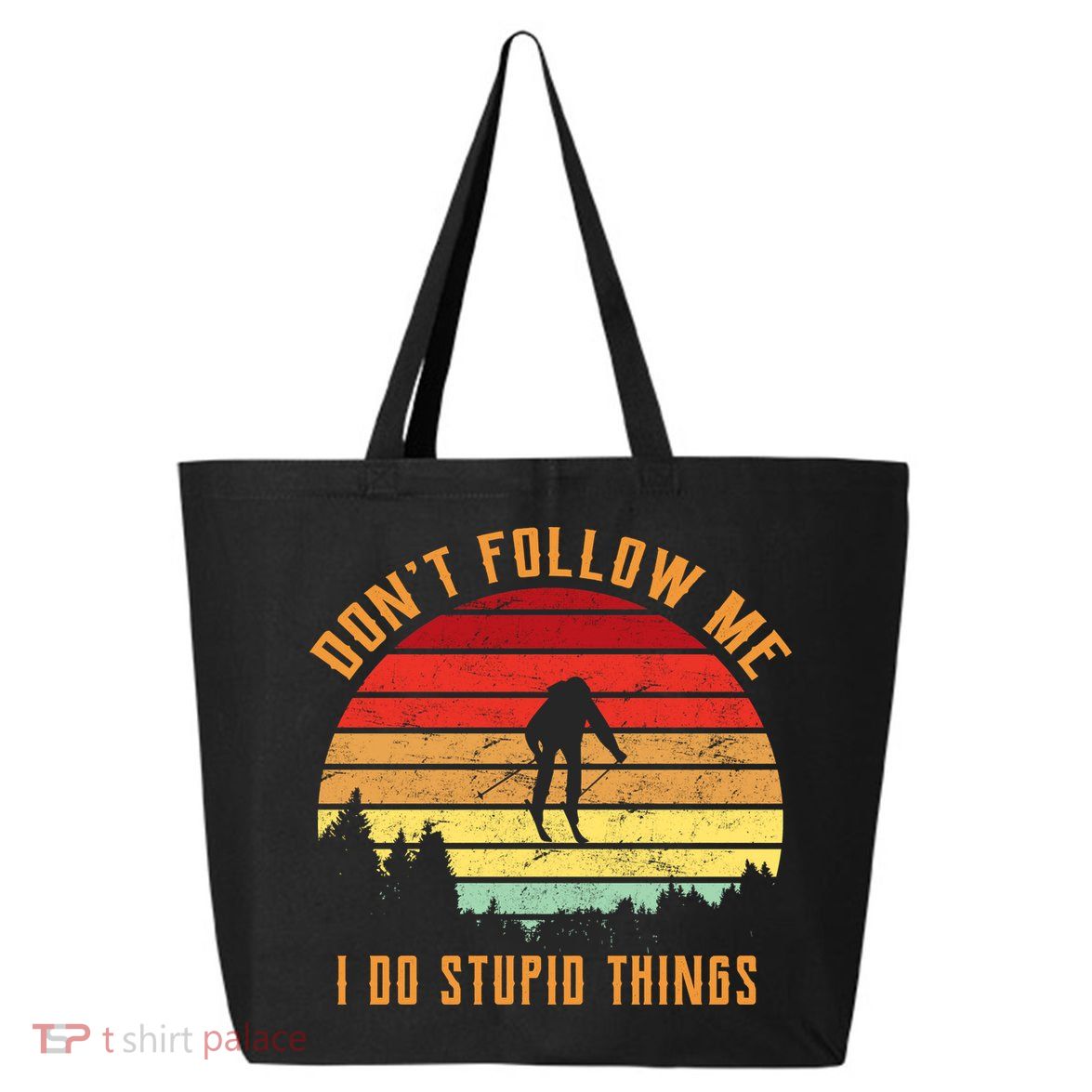 Retro Skiing Don't Follow Me I Do Stupid Things 25L Jumbo Tote