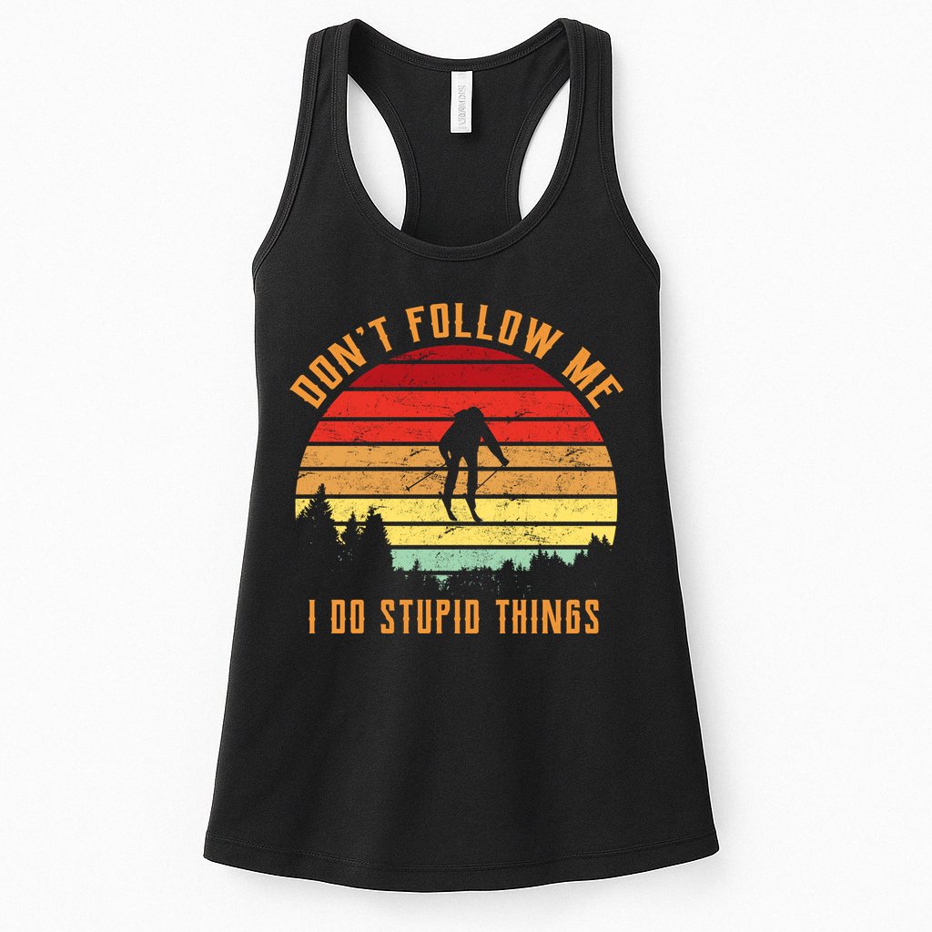 Retro Skiing Don't Follow Me I Do Stupid Things Womens Tank Top