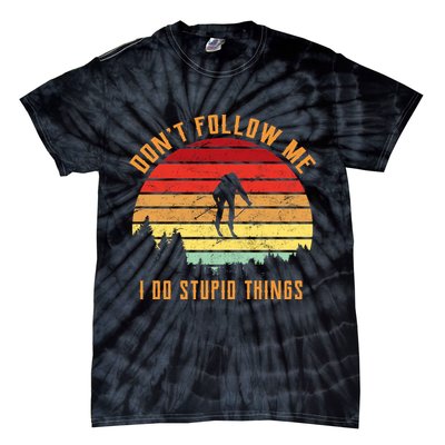 Retro Skiing Don't Follow Me I Do Stupid Things Tie-Dye T-Shirt