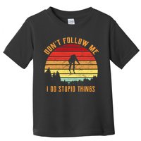 Retro Skiing Don't Follow Me I Do Stupid Things Toddler T-Shirt