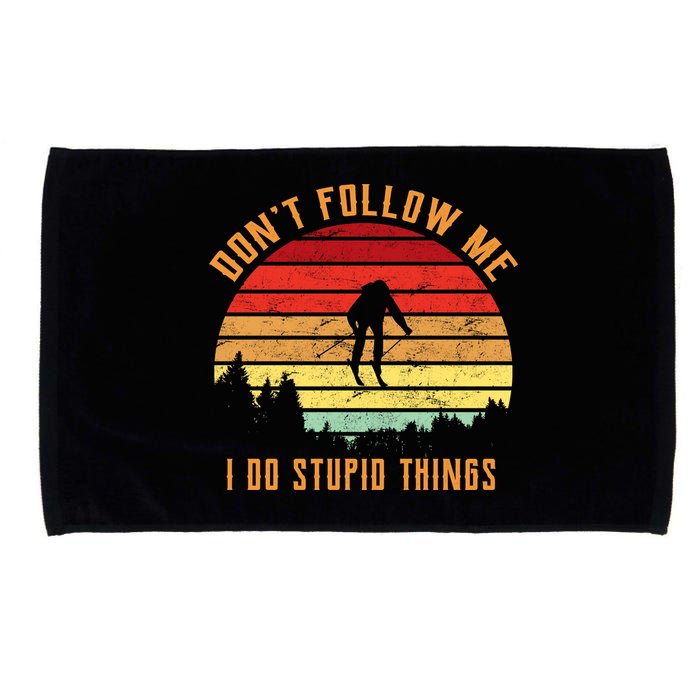 Retro Skiing Don't Follow Me I Do Stupid Things Microfiber Hand Towel