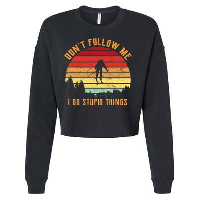 Retro Skiing Don't Follow Me I Do Stupid Things Cropped Pullover Crew