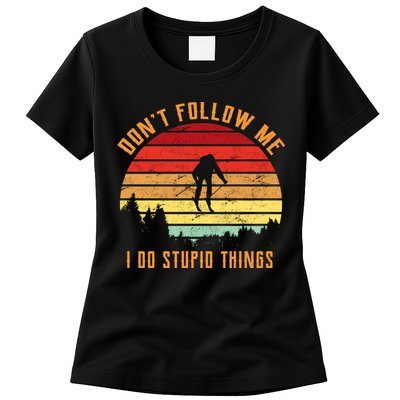 Retro Skiing Don't Follow Me I Do Stupid Things Womens T-Shirt