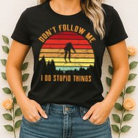 Retro Skiing Don't Follow Me I Do Stupid Things Womens T-Shirt