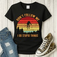Retro Skiing Don't Follow Me I Do Stupid Things Womens T-Shirt