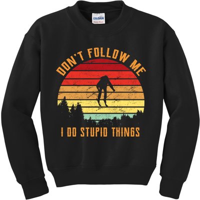 Retro Skiing Don't Follow Me I Do Stupid Things Kids Sweatshirt