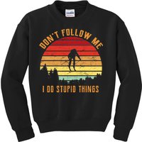 Retro Skiing Don't Follow Me I Do Stupid Things Kids Sweatshirt