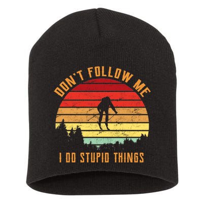 Retro Skiing Don't Follow Me I Do Stupid Things Short Acrylic Beanie