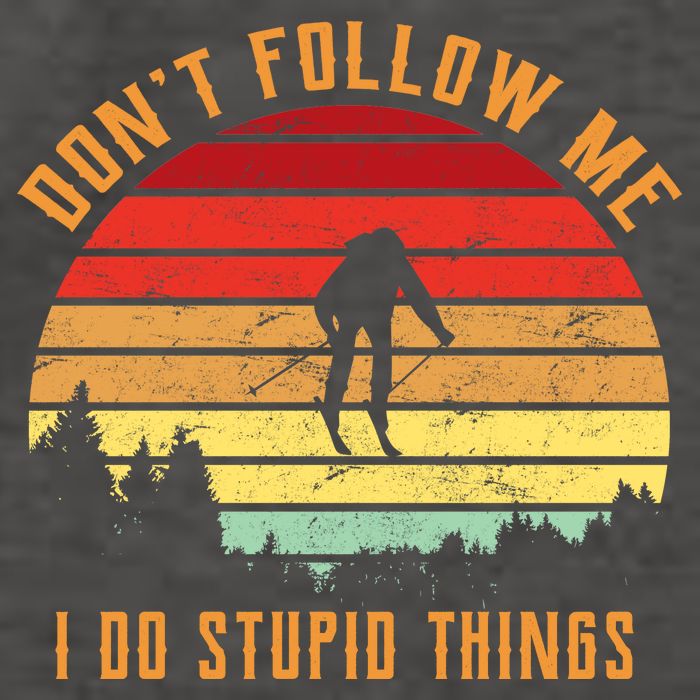 Retro Skiing Don't Follow Me I Do Stupid Things Vector Backpack