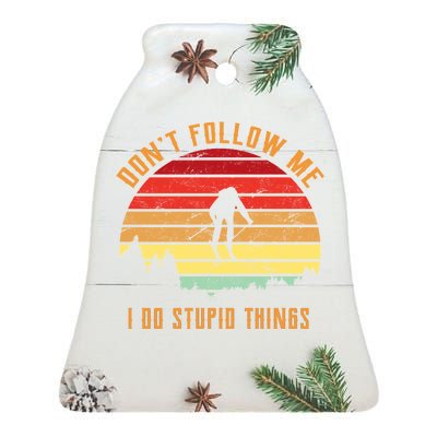 Retro Skiing Don't Follow Me I Do Stupid Things Ceramic Bell Ornament