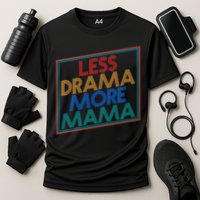 Retro Styled Less Drama More Mama Cooling Performance Crew T-Shirt