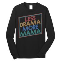 Retro Styled Less Drama More Mama Long Sleeve Shirt