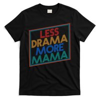 Retro Styled Less Drama More Mama T-Shirt