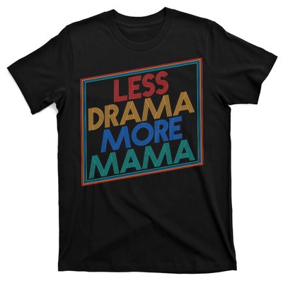 Retro Styled Less Drama More Mama T-Shirt