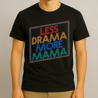 Retro Styled Less Drama More Mama T-Shirt