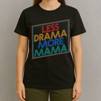 Retro Styled Less Drama More Mama T-Shirt