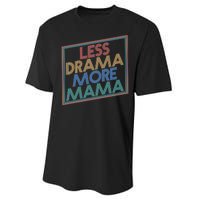 Retro Styled Less Drama More Mama Performance Sprint T-Shirt