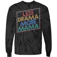 Retro Styled Less Drama More Mama Tie-Dye Long Sleeve Shirt