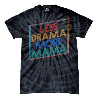 Retro Styled Less Drama More Mama Tie-Dye T-Shirt