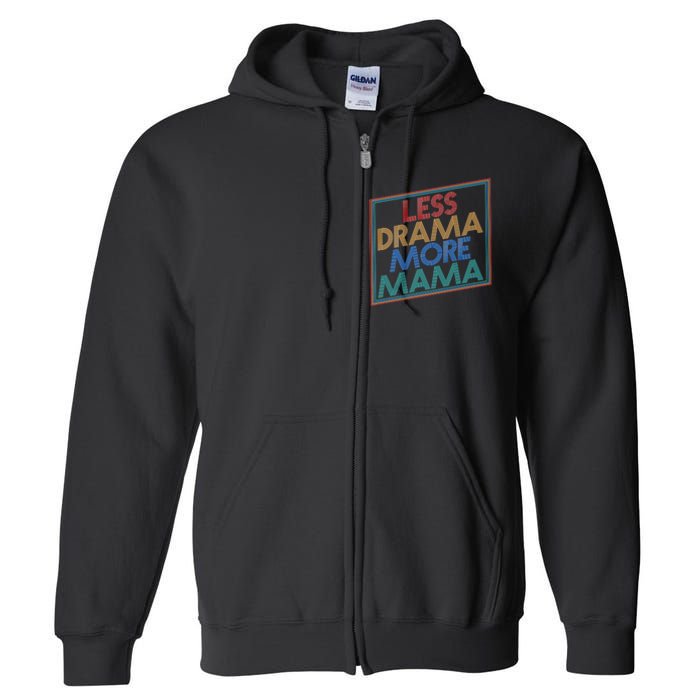 Retro Styled Less Drama More Mama Full Zip Hoodie