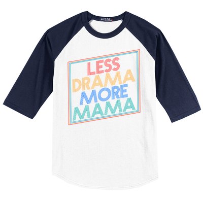 Retro Styled Less Drama More Mama Baseball Sleeve Shirt