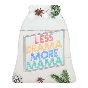 Retro Styled Less Drama More Mama Ceramic Bell Ornament