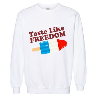 Retro Taste Like Freedom USA American Popsicle Garment-Dyed Sweatshirt