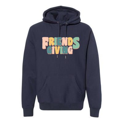 Retro Thanksgiving Friendsgiving Premium Hoodie