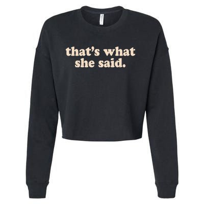 Retro That's What She Said Cropped Pullover Crew