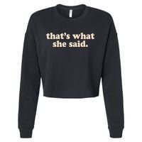 Retro That's What She Said Cropped Pullover Crew