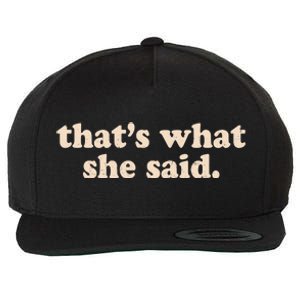 Retro That's What She Said Wool Snapback Cap