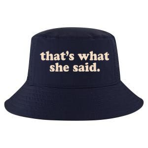 Retro That's What She Said Cool Comfort Performance Bucket Hat