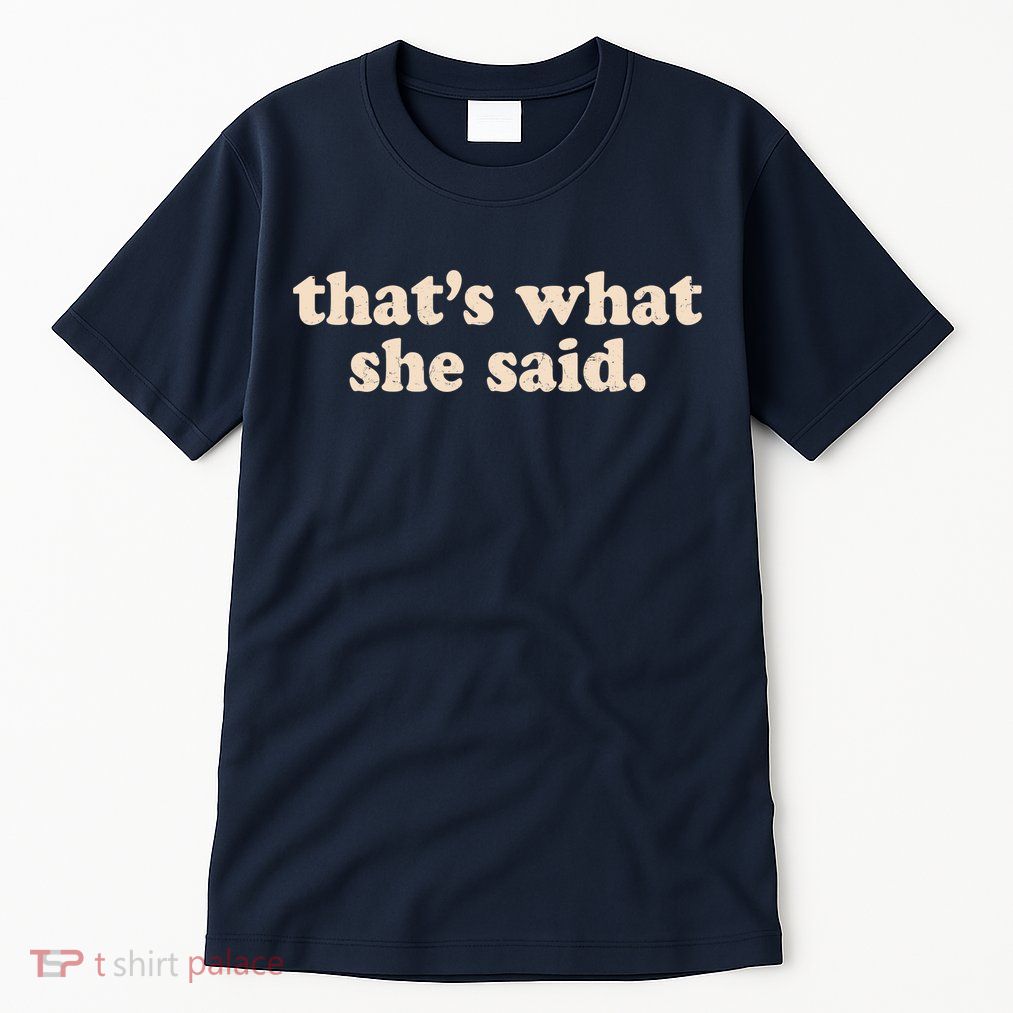 Retro That's What She Said Tall T-Shirt