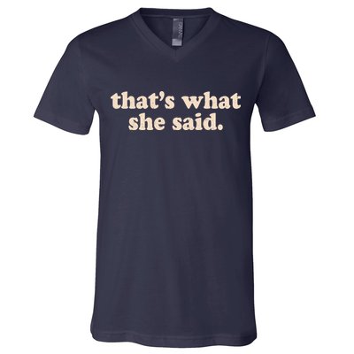 Retro That's What She Said V-Neck T-Shirt