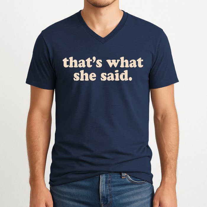 Retro That's What She Said V-Neck T-Shirt