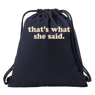 Retro That's What She Said Drawstring Bag