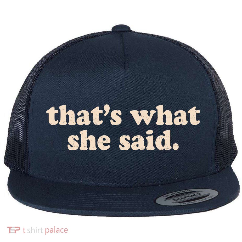 Retro That's What She Said Flatbill Hat
