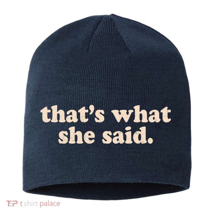 Retro That's What She Said Sustainable Beanie