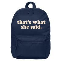 Retro That's What She Said 16 in Basic Backpack