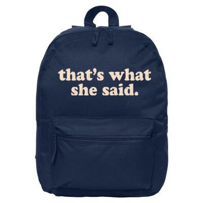 Retro That's What She Said 16 in Basic Backpack