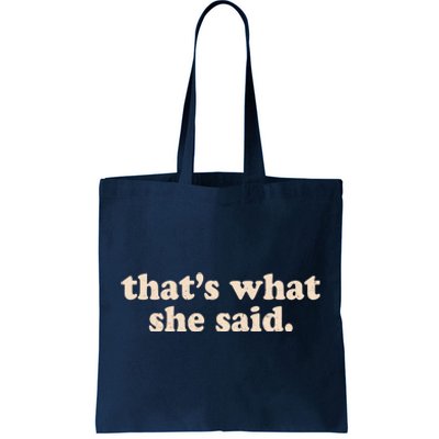 Retro That's What She Said Tote Bag