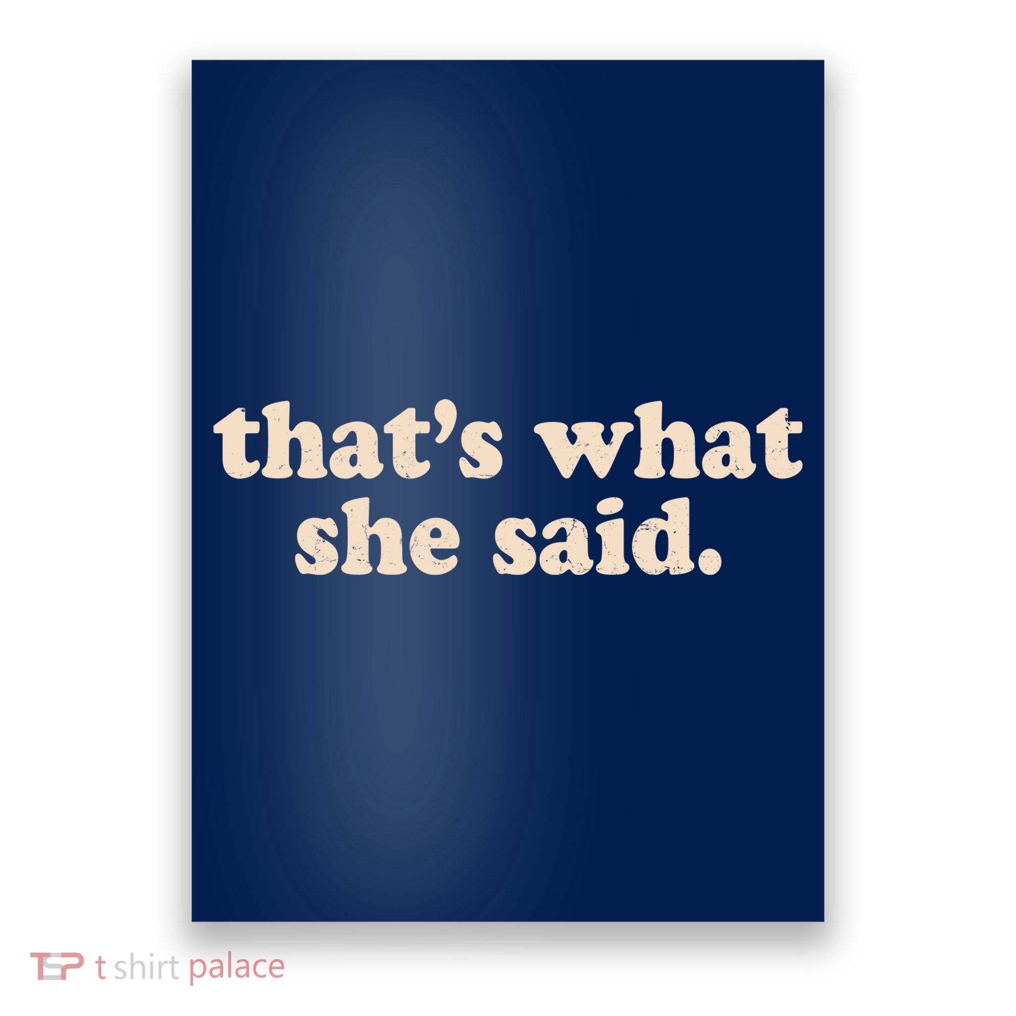 Retro That's What She Said Poster