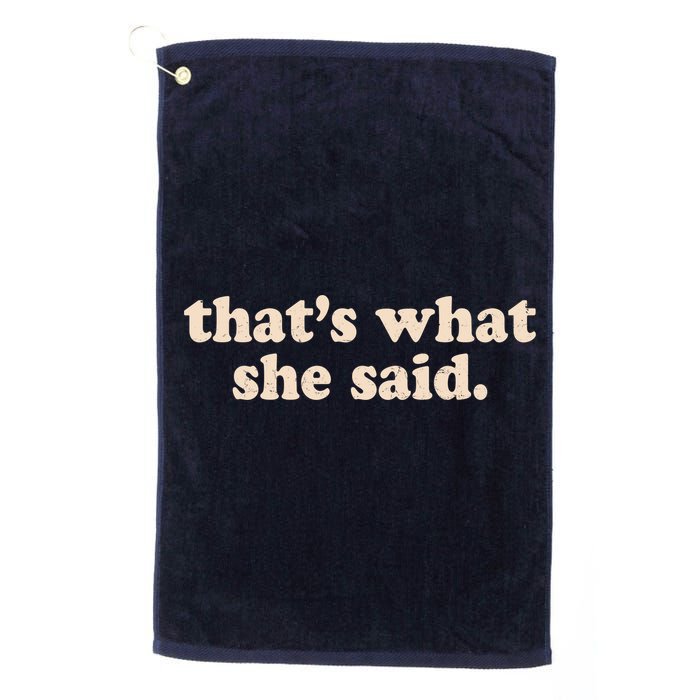 Retro That's What She Said Golf Towel