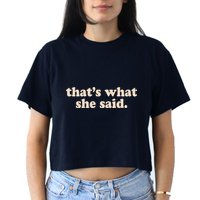 Retro That's What She Said Crop Top